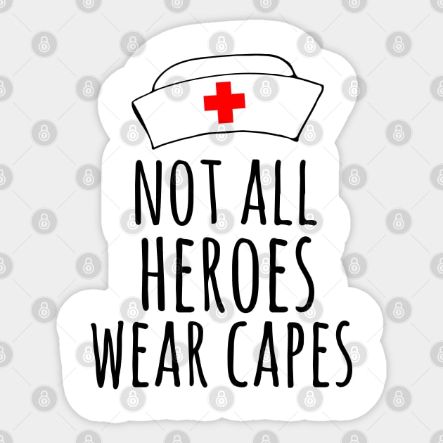 nurse superhero, not all heroes wear capes Sticker by FreckledBliss